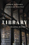 The Library (A Fragile History) by Andrew Pettegree, Arthur der Weduwen, 9781541600775