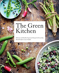 Green Kitchen (Delicious and Healthy Vegetarian Recipes for Every Day) by David Frenkiel, Luise Vindahl, 9781784884703