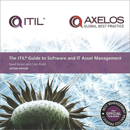 ITIL® Guide to Software and IT Asset Management by David Bicket, Colin Rudd, 9780113315482
