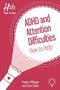 ADHD and Attention Difficulties (How to Help) by Fin O'Regan, Sara Cave, 9781913414122
