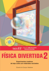 Física divertida 2 (Experimentos creativos de bajo costo con materiales reciclados) (Spanish Edition) by Eduardo De Campos Valadares, 9786077130505