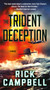 The Trident Deception (A Novel) by Rick Campbell, 9781250061270