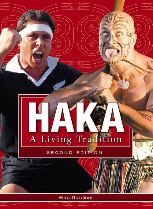 Haka: A Living Tradition 2nd Ed by Wira Gardiner, 9781869711160
