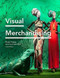 Visual Merchandising (Window Displays and In-store Experience) by Tony Morgan, 9781913947323