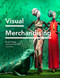 Visual Merchandising (Window Displays and In-store Experience) by Tony Morgan, 9781913947323