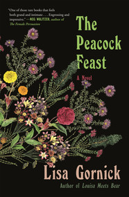 The Peacock Feast (A Novel) - 9781250251282 by Lisa Gornick, 9781250251282