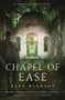 Chapel of Ease by Alex Bledsoe, 9780765376572