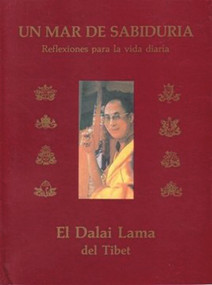 Un mar de sabiduría (Reflexiones del Dalai Lama para la vida diaria) (Spanish Edition) by Editorial Pax Mexico, 9789684610422