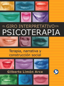 El giro interpretativo en psicoterapia (Terapia , narrativa y construcción social) (Spanish Edition) by Gilberto n Arce, 9789688605202