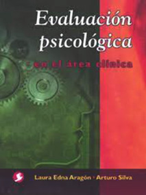 Evaluación psicológica en el área clínica (Spanish Edition) by Arturo Silva, 9789688606377
