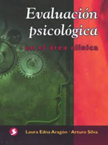 Evaluación psicológica en el área clínica (Spanish Edition) by Arturo Silva, 9789688606377