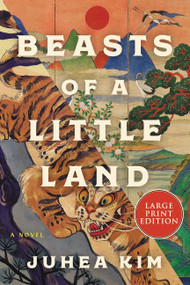 Beasts of a Little Land (A Novel) - 9780063119697 by Juhea Kim, 9780063119697