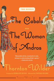 The Cabala and the Woman of Andros (Two Novels) - 9780063097858 by Thornton Wilder, 9780063097858