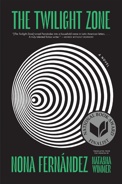 The Twilight Zone (A Novel) by Nona Fernández, Natasha Wimmer, 9781644450475