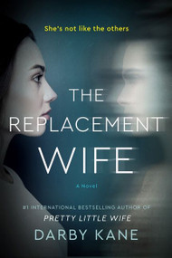 The Replacement Wife (A Novel) by Darby Kane, 9780063117808