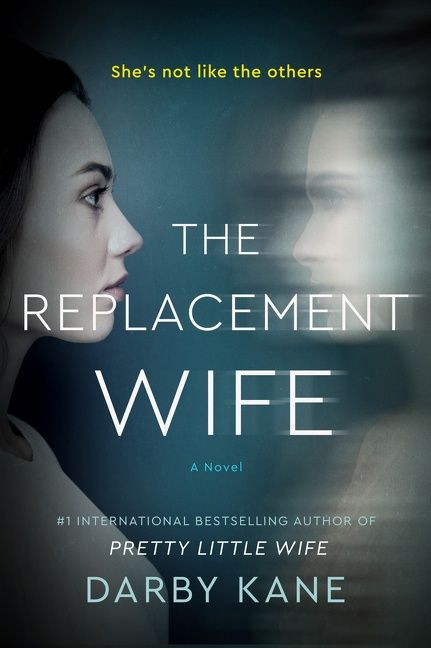 The Replacement Wife (A Novel) by Darby Kane, 9780063117808