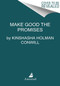 Make Good the Promises by Kinshasha Holman Conwill, 9780063160644