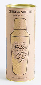 Shaking Shit Up! Cocktail Shaker by Calligraphuck, 9781452179520