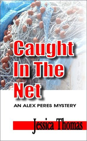 Caught in the Net by Jessica Thomas, 9781931513548