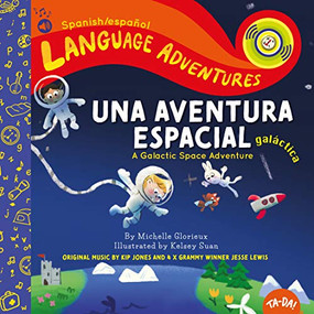 TA-DA! Una aventura espacial galáctica (A Galactic Space Adventure, Spanish/español language edition) by Michelle Glorieux, Michelle Glorieux, Michelle Glorieux, Kelsey Suan, Kelsey Suan, Kelsey Suan, Jesse Lewis, Jesse Lewis, Kip Jones, 9781952583278
