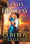 A Cowboy of Legend by Linda Broday, 9781492693758