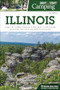 Best Tent Camping: Illinois (Your Car-Camping Guide to Scenic Beauty, the Sounds of Nature, and an Escape from Civilization) - 9781634042932 by John Schirle, 9781634042932