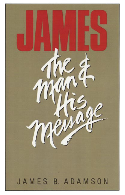 James (The Man and His Message) by James B. Adamson, 9780802801678