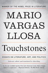 Touchstones (Essays on Literature, Art, and Politics) by Mario Vargas Llosa, John King, John King, John King, 9780374278373