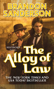 The Alloy of Law (A Mistborn Novel) by Brandon Sanderson, 9780765368546