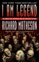 I Am Legend (And Other Stories) - 9780765357151 by Richard Matheson, 9780765357151