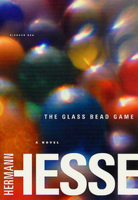 The Glass Bead Game ((Magister Ludi) A Novel) by Hermann Hesse, Theodore Ziolkowski, Richard Winston, Clara Winston, 9780312278496