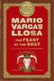 The Feast of the Goat (A Novel) by Mario Vargas Llosa, Edith Grossman, 9780312420277