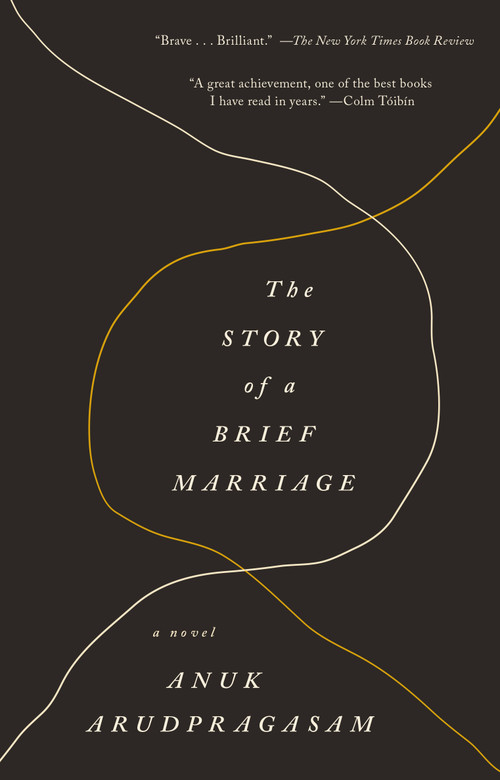 The Story of a Brief Marriage (A Novel) by Anuk Arudpragasam, 9781250075277