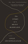 The Story of a Brief Marriage (A Novel) by Anuk Arudpragasam, 9781250075277