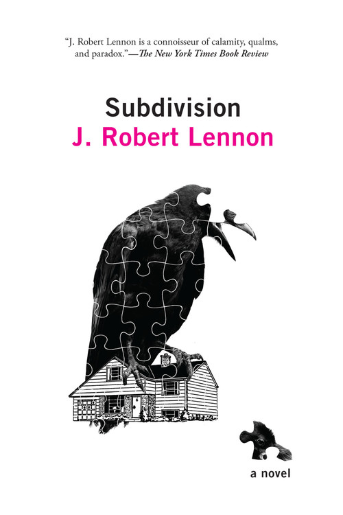 Subdivision (A Novel) by J. Robert Lennon, 9781644450482