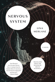 Nervous System (A Novel) by Lina Meruane, Megan McDowell, 9781644450550