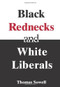 Black Rednecks & White Liberals by Thomas Sowell, 9781594031434