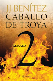 Caballo de Troya 2: Masada / Trojan Horse 2: Masada (Spanish Edition) by J. J. Benítez, 9786070709555