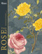 RHS The Rose (The history of the world's favourite flower told through 40 extraordinary roses) by Brent Elliott, 9781787394087