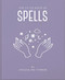 The Little Book of Spells (A Practical Introduction to Everything you need to know to Enhance your Life using Spells) by Jackie Tower, 9781911610762