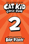 Cat Kid Comic Club #2: From the Creator of Dog Man by Dav Pilkey, Dav Pilkey, 9781338784855