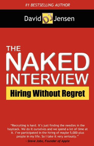 The Naked Interview (Hiring Without Regret) - 9781614485957 by David Jensen, 9781614485957