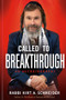 Called to Breakthrough (An Autobiography) by Rabbi Kirt A. Schneider, 9781629999982