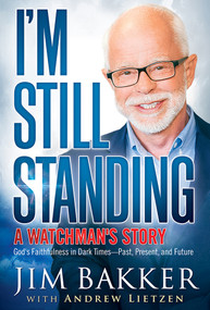 You Can Make It (God's Faithfulness in Dark Times-Past, Present and Future) by Jim Bakker, Andrew Lietzen, 9781636410470