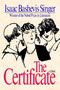 The Certificate (A Novel) by Isaac Bashevis Singer, Leonard Wolf, 9780374529345