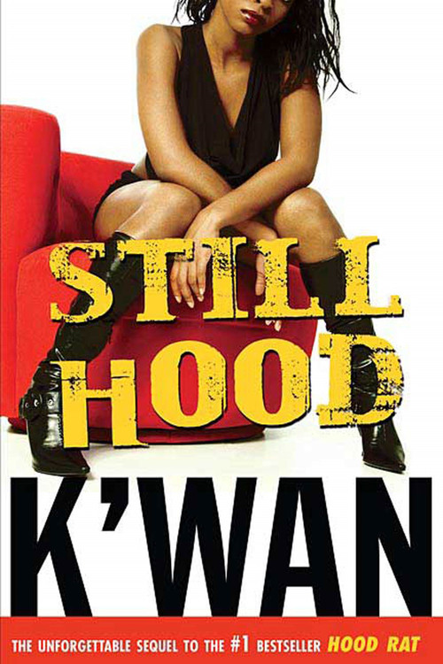 Still Hood (A HoodRat Novel) by K'wan, 9780312360108