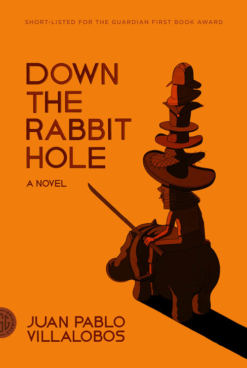 Down the Rabbit Hole (A Novel) by Juan Pablo Villalobos, Rosalind Harvey, 9780374143350