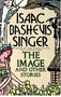 The Image and Other Stories by Isaac Bashevis Singer, 9780374520793