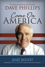 Come On, America (The Inspirational Journey of Ambassador Dave Phillips) - 9781683507192 by Mary Bogest, Nido R. Qubein, 9781683507192