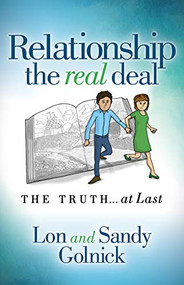 Relationship the Real Deal (The Truth at Last) by Lon Golnick, Sandy Golnick, 9781642793024